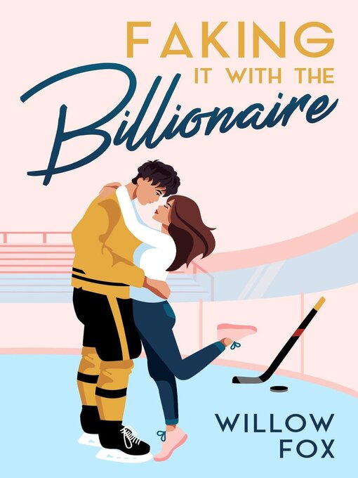 Title details for Faking it with the Billionaire by Willow Fox - Available